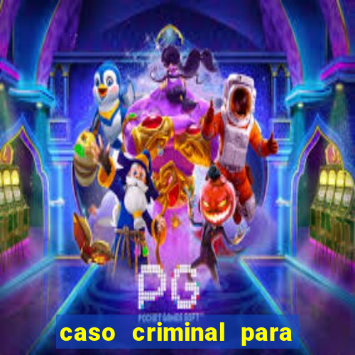 caso criminal para resolver pdf